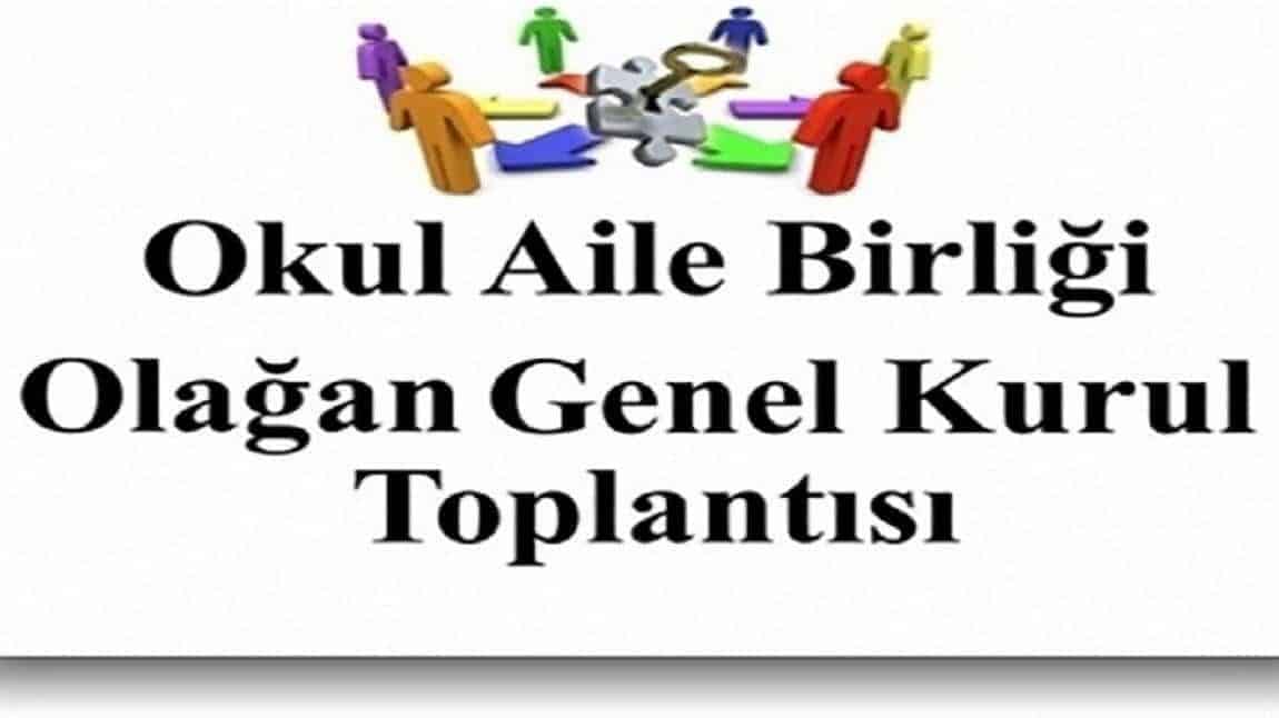OKUL AİLE BİRLİĞİ OLAĞAN GENEL KURUL TOPLANTISINA DAVETLİSİNİZ.